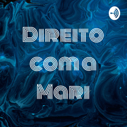 Podcast thumbnail for Direito com a Mari