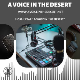 Podcast thumbnail for A Voice in The Desert Podcast