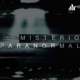 Podcast thumbnail for MISTERIO PARANORMAL/CONSPIRACION PARANORMAL/LA REALIDAD APARTE