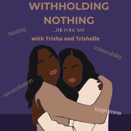 Podcast thumbnail for Withholding Nothing...the Podcast