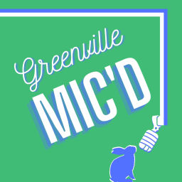 Podcast thumbnail for Greenville Mic'd