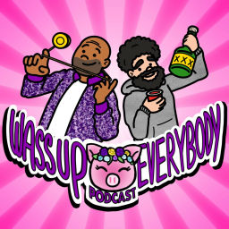 Podcast thumbnail for WASSUP EVERYBODY WITH PIGGY AND GILLY