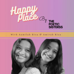 Podcast thumbnail for Happy Place by thepoeticsisterss