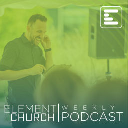 Podcast thumbnail for Element Church Podcast