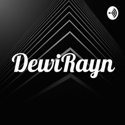 Podcast thumbnail for DewiRayn