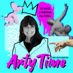 Podcast thumbnail for Arty Time : je visite les musées et je fais des résumés humoristiques