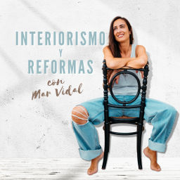 Podcast thumbnail for Interiorismo y Reformas con Mar Vidal