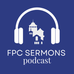 Podcast thumbnail for FPC Fresno Sermons