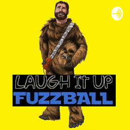 Podcast thumbnail for Laugh It Up Fuzzball