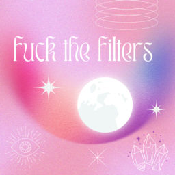 Podcast thumbnail for Fuck the Filters