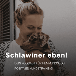 Podcast thumbnail for SCHLAWINER EBEN! - Dein Podcast für hemmungslos positives Hundetraining