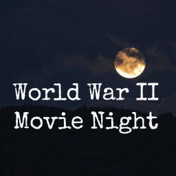 Podcast thumbnail for World War II Movie Night