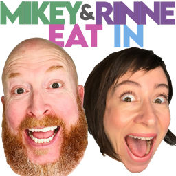 Podcast thumbnail for Mikey and Rinne Eat In