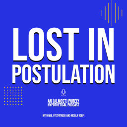Podcast thumbnail for Lost In Postulation