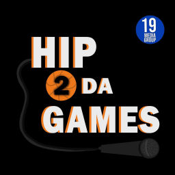 Podcast thumbnail for Hip 2 Da Games