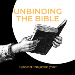 Podcast thumbnail for Unbinding the Bible