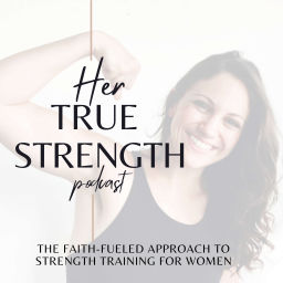 Podcast thumbnail for Her True Strength Podcast