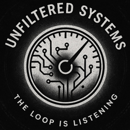 Podcast thumbnail for Unfiltered Systems