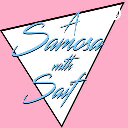 Podcast thumbnail for A Samosa with Saif