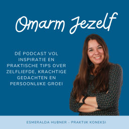 Podcast thumbnail for Omarm jezelf - Praktijk Koneksi