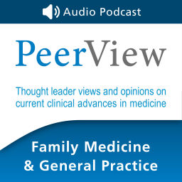 Podcast thumbnail for PeerView Family Medicine & General Practice CME/CNE/CPE Audio Podcast