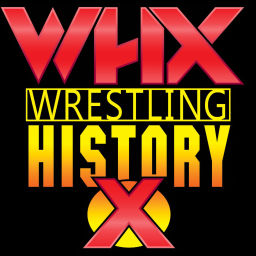 Podcast thumbnail for Wrestling History X