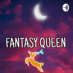 Podcast thumbnail for FANTASY QUEEN