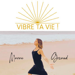 Podcast thumbnail for Vibre Ta Vie !