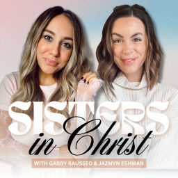 Podcast thumbnail for Sisters In Christ