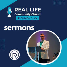 Podcast thumbnail for Real Life Community Church Sermons