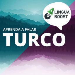 Podcast thumbnail for Fala turco com LinguaBoost (em português)