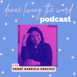 Podcast thumbnail for Danaé Living the Word