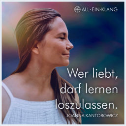 Podcast thumbnail for Wer liebt, darf lernen loszulassen.