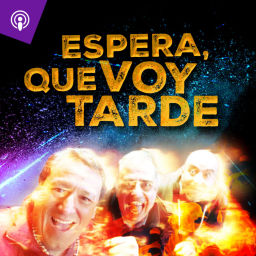 Podcast thumbnail for Espera, que voy tarde