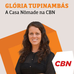 Podcast thumbnail for Glória Tupinambás - A Casa Nômade na CBN