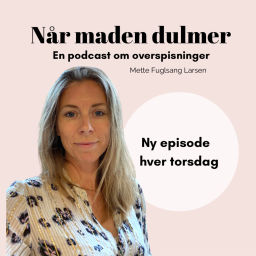 Podcast thumbnail for Når maden dulmer - En podcast om overspisninger