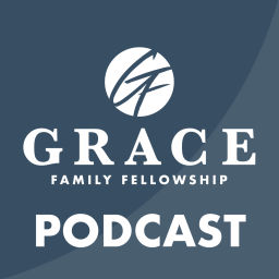 Podcast thumbnail for Grace Family Fellowship