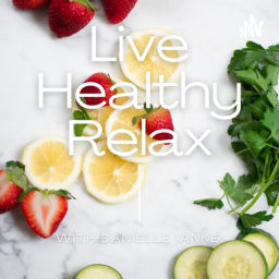 Podcast thumbnail for Live Healthy Relax