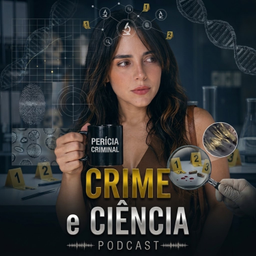 Podcast thumbnail for Crime e Ciência
