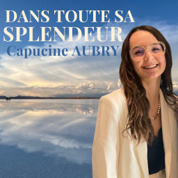 Podcast thumbnail for Dans toute sa splendeur