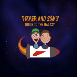 Podcast thumbnail for Father and Son's Guide to the Galaxy