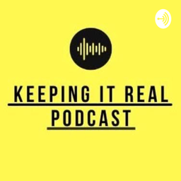 Podcast thumbnail for Keeping It Real Podcast