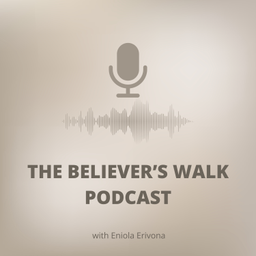 Podcast thumbnail for The Believer's Walk Podcast