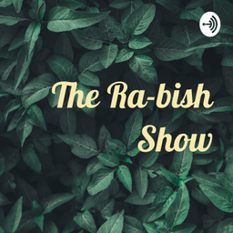Podcast thumbnail for The Ra-bish Show