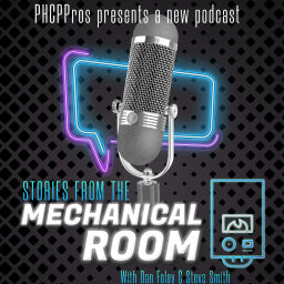Podcast thumbnail for PHCPPros: Stories From the Mechanical Room With Dan Foley and Steve Smith