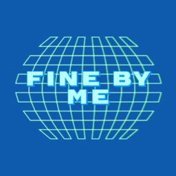Podcast thumbnail for FINE BY ME