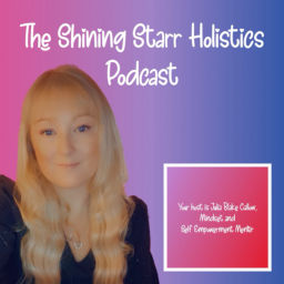 Podcast thumbnail for Shining Starr Holistics