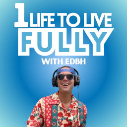Podcast thumbnail for One Life to Live Fully with EDBH