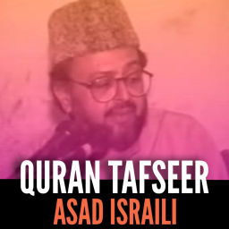 Podcast thumbnail for Asad Israili (Quran Tafseer and Seerah)