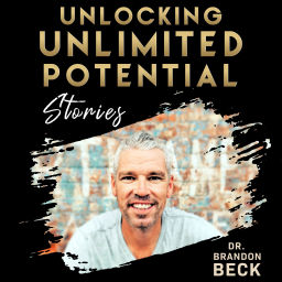 Podcast thumbnail for Unlocking Unlimited Potential Stories